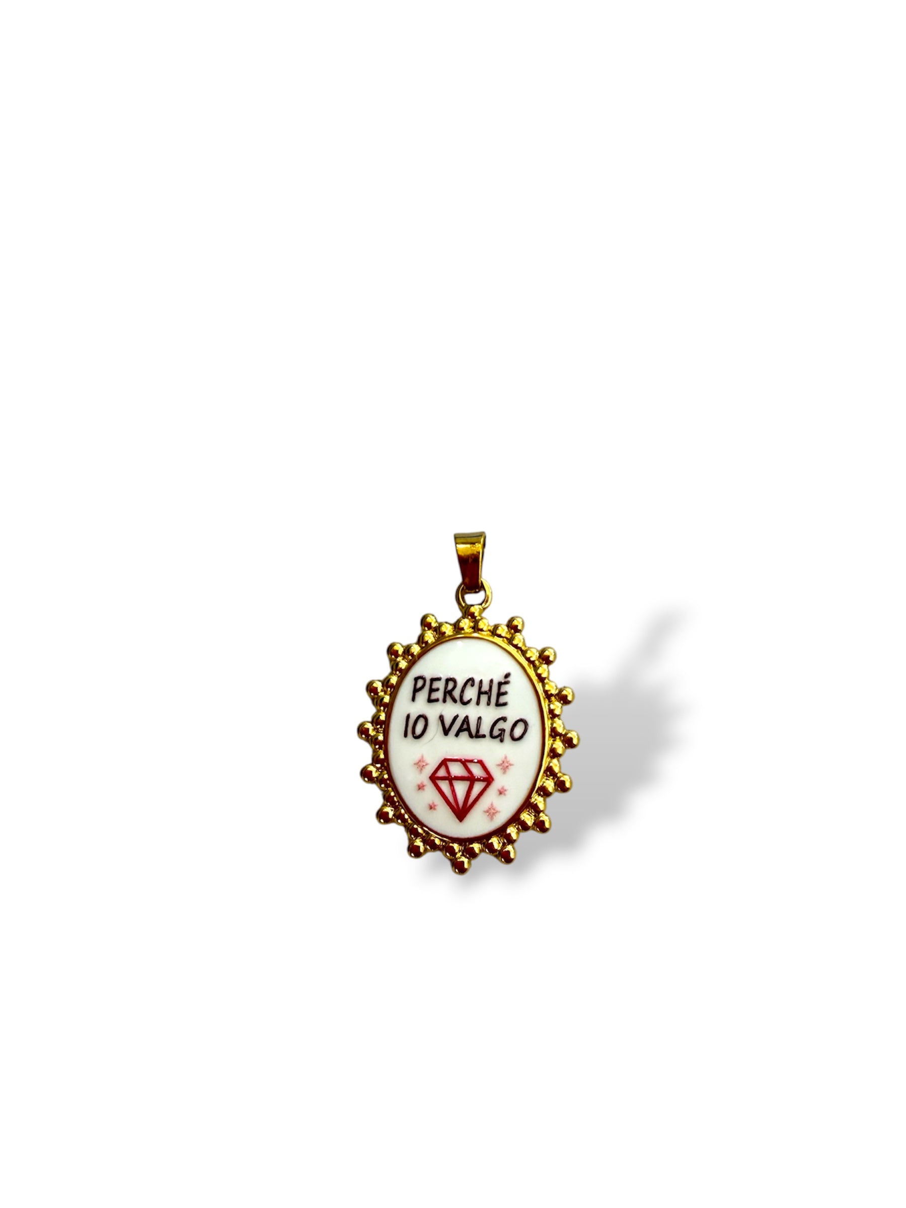 CHARM PERCHÈ IO VALGO
